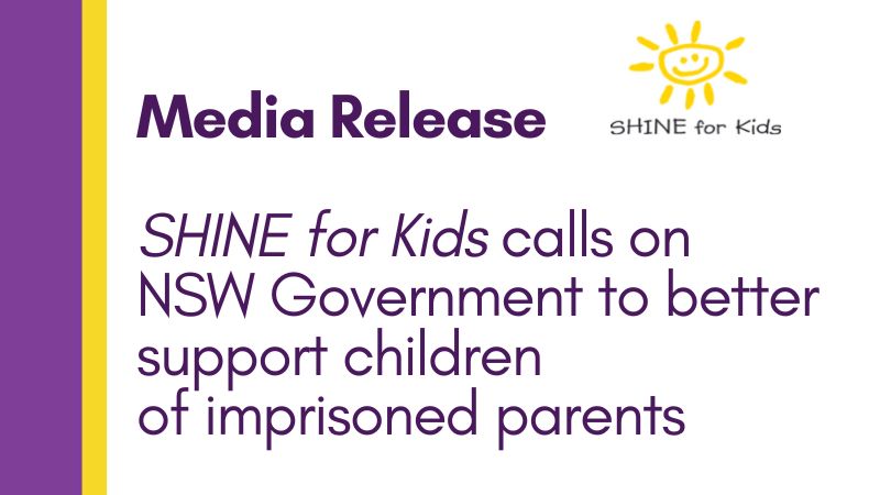 SHINE calls on NSW Government to Better Support Children of Imprisoned Parents